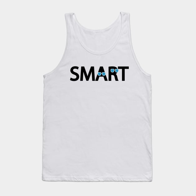 Smart being smart Tank Top by Geometric Designs